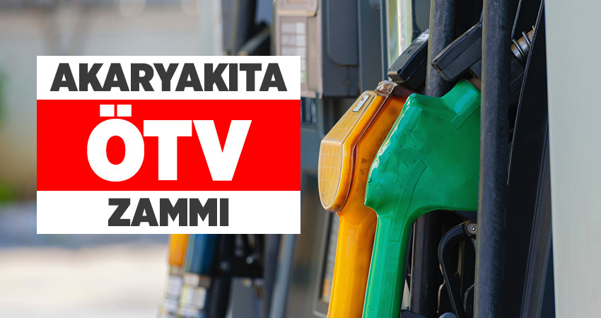 Akaryakıta ÖTV Zammı