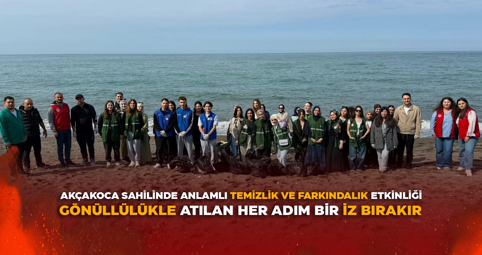 AK&Ccedil;AKOCA SAHİLİNDE ANLAMLI TEMİZLİK VE FARKINDALIK ETKİNLİĞİ