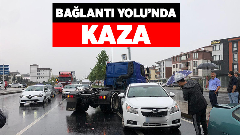 Bağlantı Yolu'nda Kaza