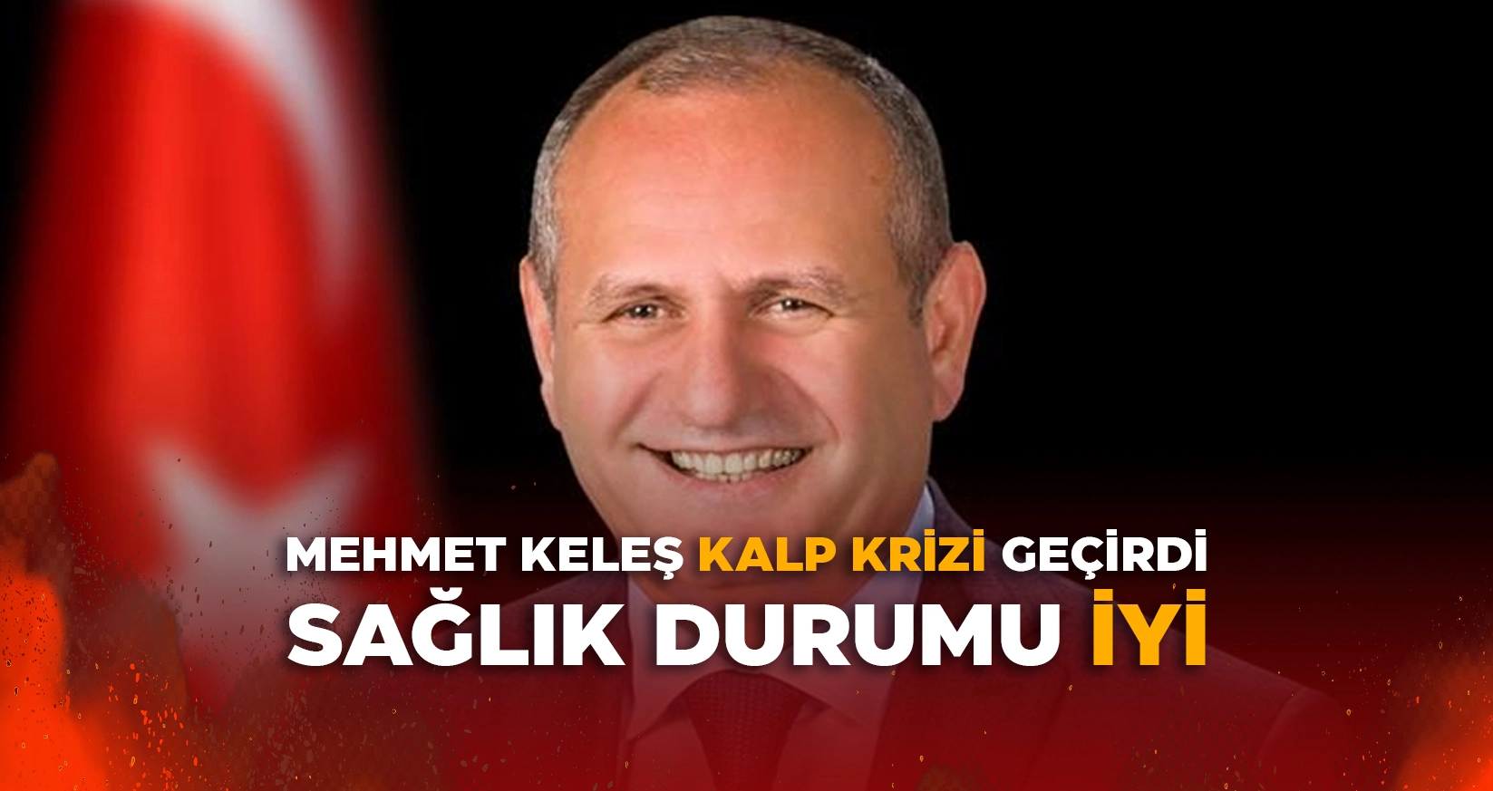 D&Uuml;ZCE BELEDİYE ESKİ BAŞKANI MEHMET KELEŞ KALP KRİZİ GE&Ccedil;İRDİ