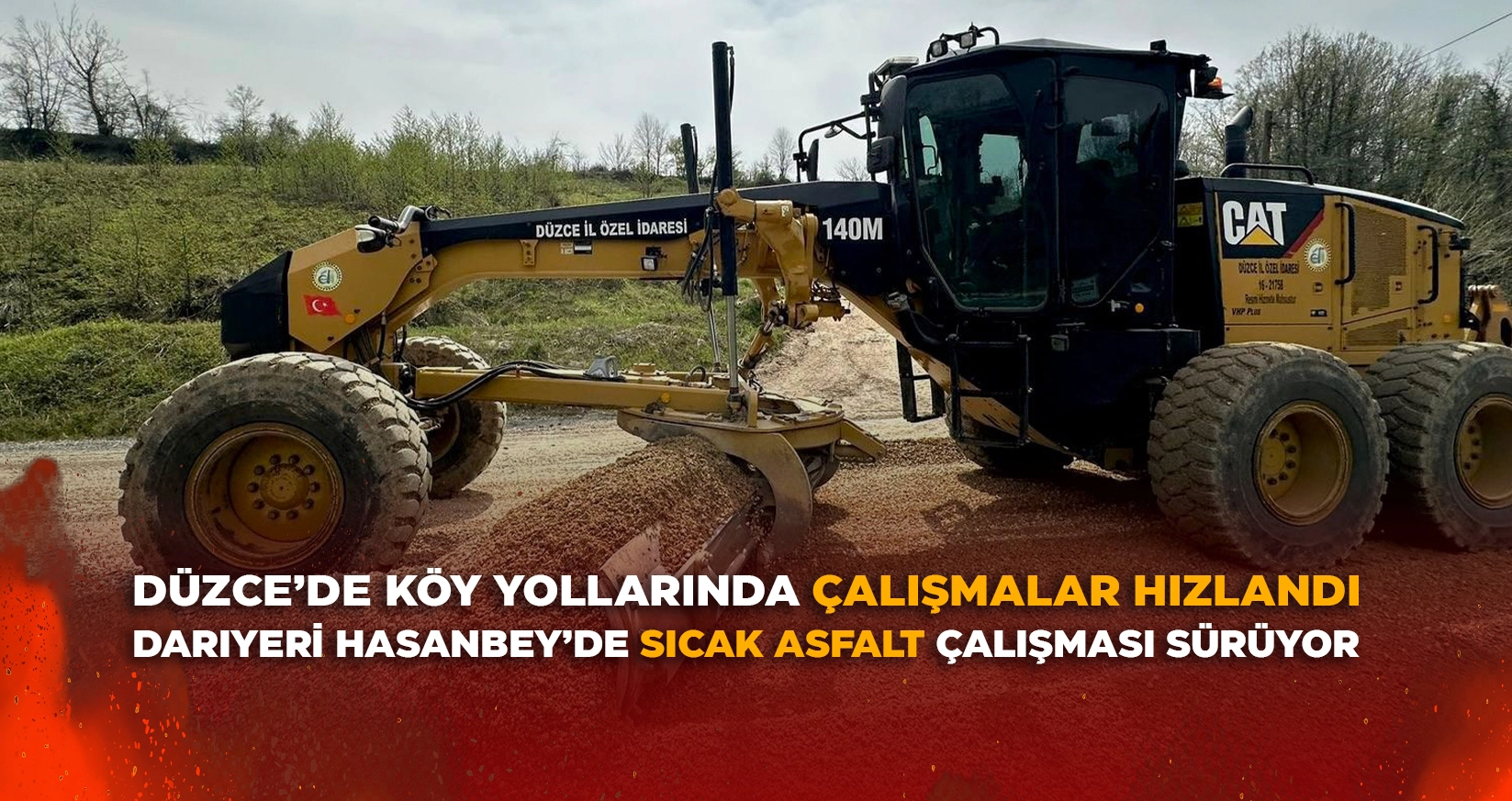 D&Uuml;ZCE&rsquo;DE K&Ouml;Y YOLLARINDA &Ccedil;ALIŞMALAR HIZLANDI