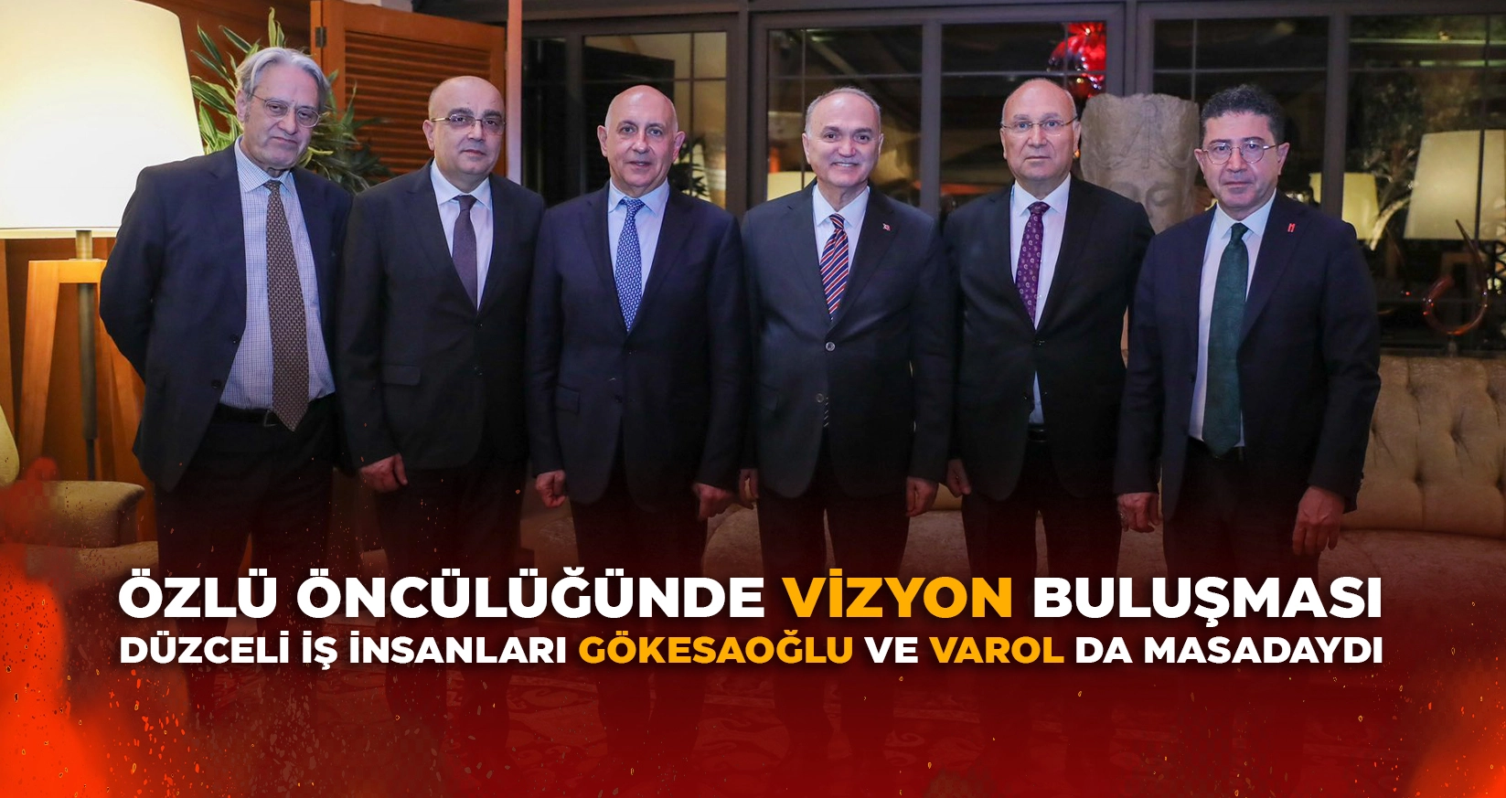 D&Uuml;ZCELİ İŞ İNSANLARI G&Ouml;KESAOĞLU VE VAROL DA MASADAYDI