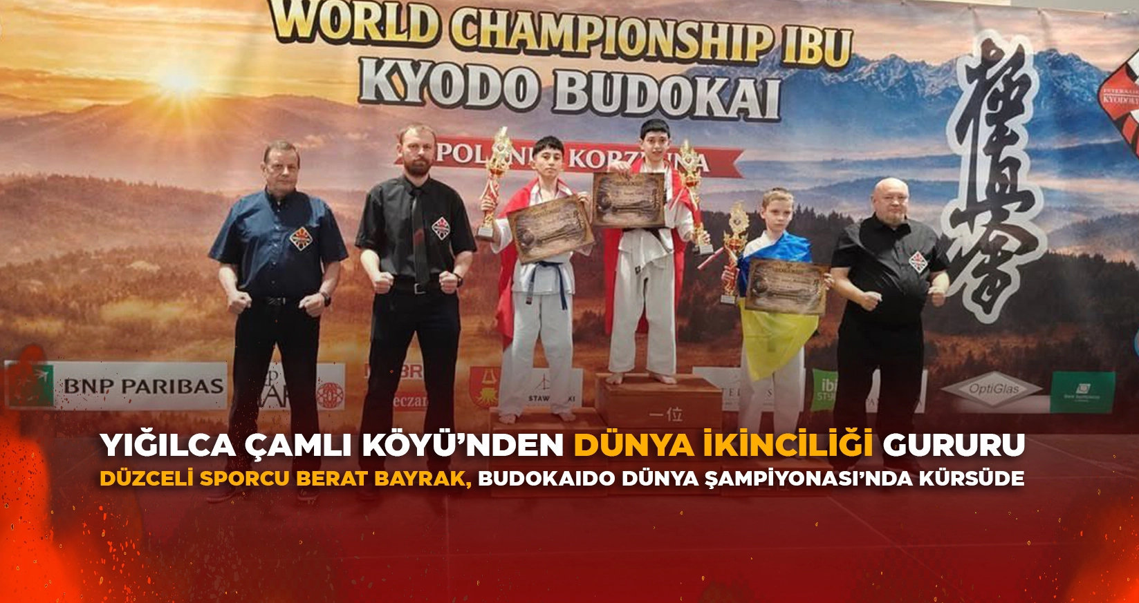 D&Uuml;ZCELİ SPORCU BERAT BAYRAK, BUDOKAIDO D&Uuml;NYA ŞAMPİYONASI&rsquo;NDA K&Uuml;RS&Uuml;DE