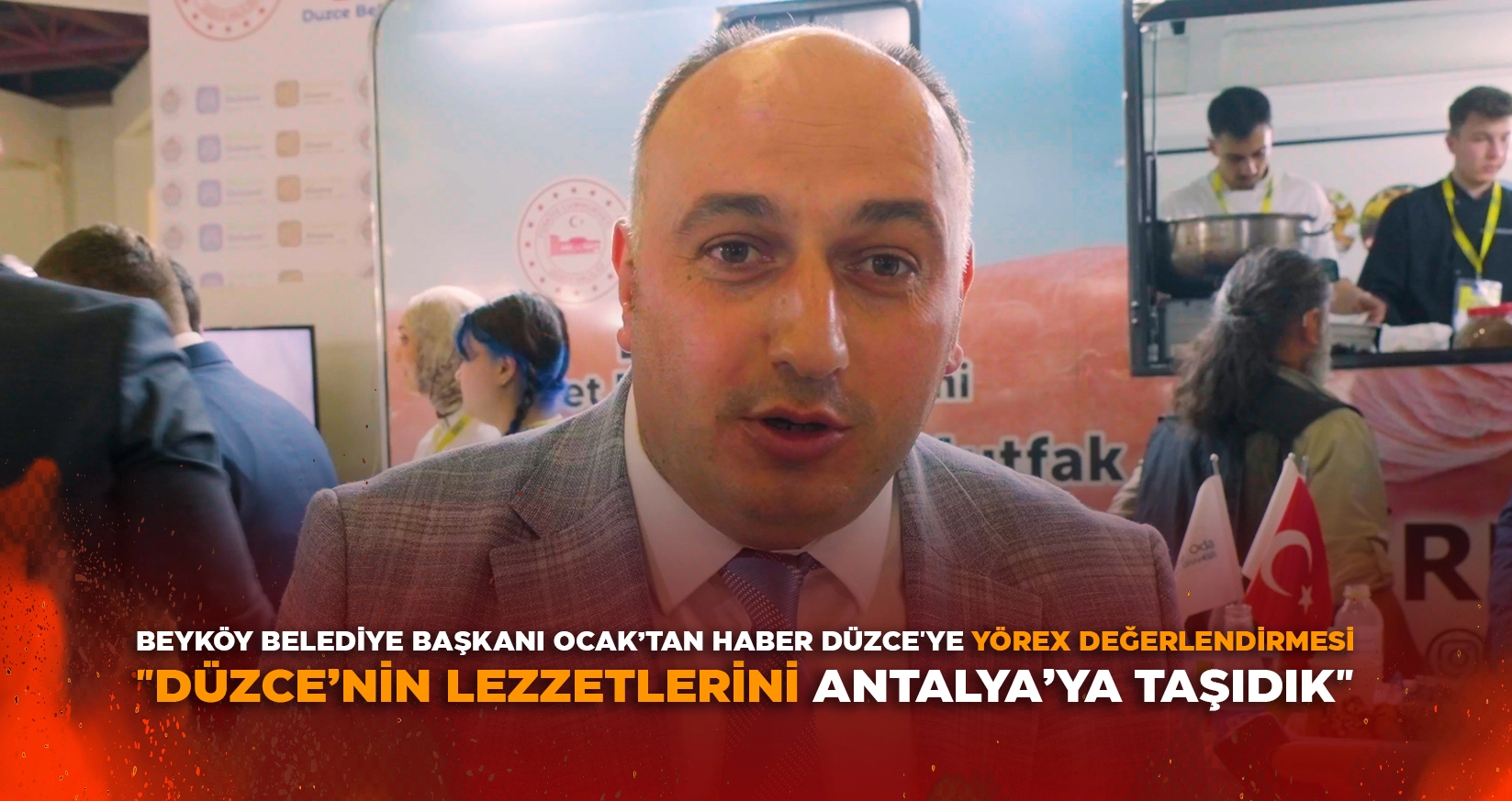 'D&Uuml;ZCE&rsquo;NİN LEZZETLERİNİ ANTALYA&rsquo;YA TAŞIDIK'