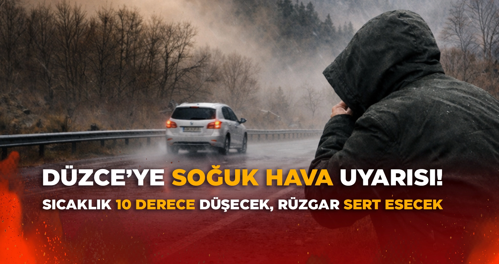 D&Uuml;ZCE&rsquo;YE SOĞUK HAVA UYARISI!