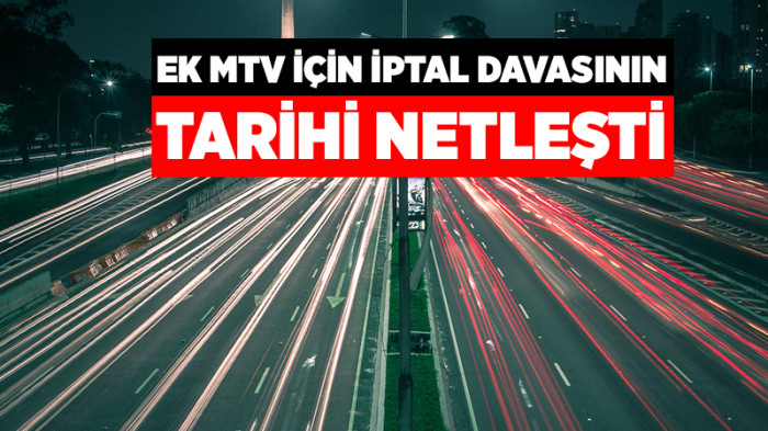 Ek MTV İçin İptal Davasının Tarihi Netleşti