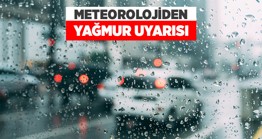 Meteorolojiden Yağmur Uyarısı