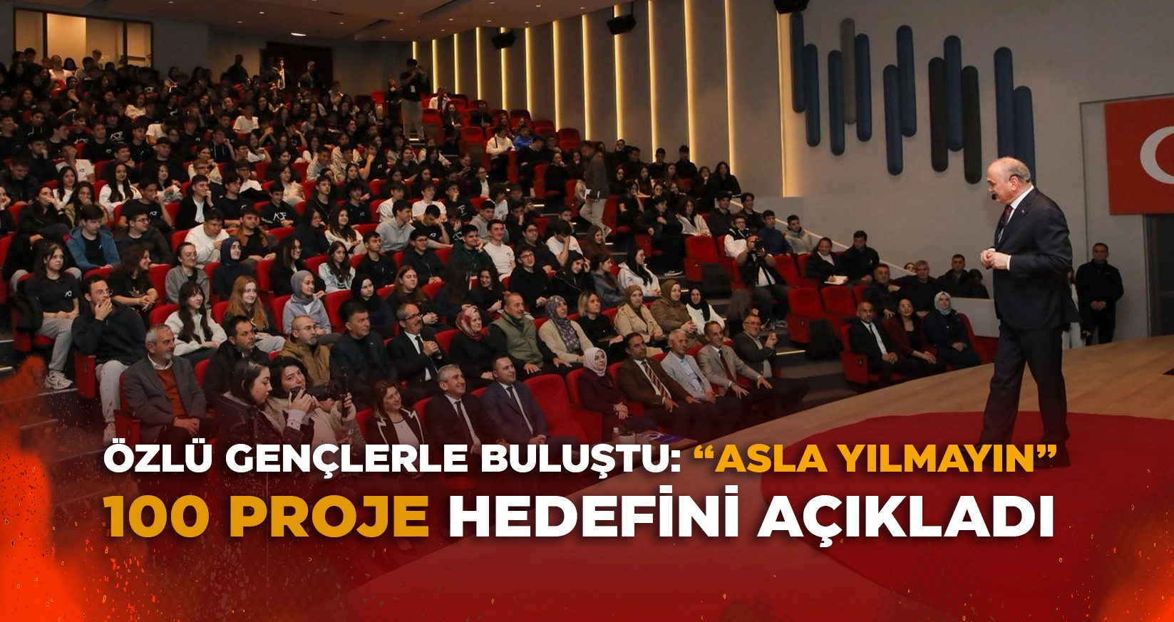 &Ouml;ZL&Uuml; GEN&Ccedil;LERLE BULUŞTU: ASLA YILMAYIN