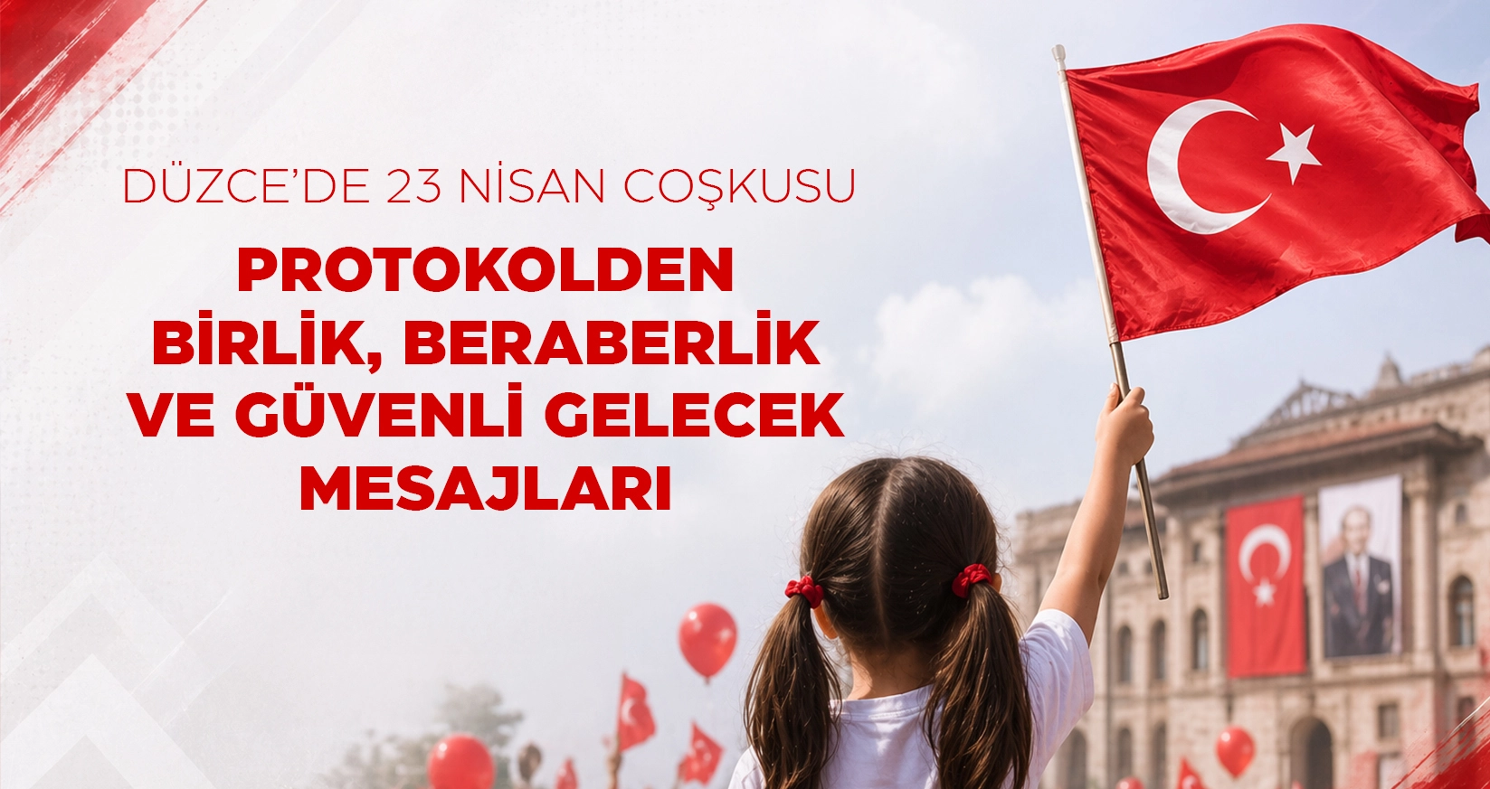 PROTOKOLDEN BİRLİK, BERABERLİK VE G&Uuml;VENLİ GELECEK MESAJLARI