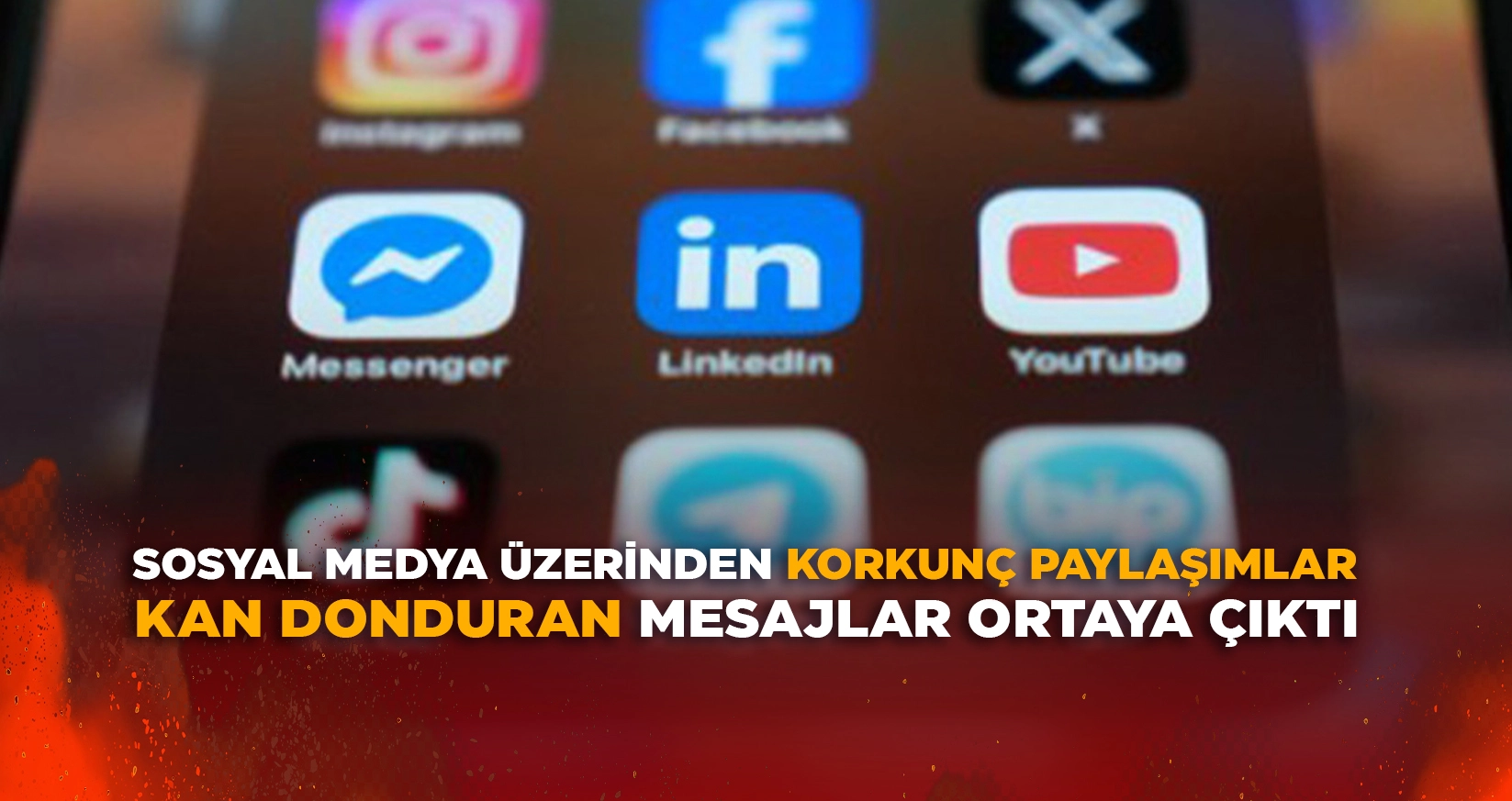 SOSYAL MEDYA &Uuml;ZERİNDEN KORKUN&Ccedil; PAYLAŞIMLAR