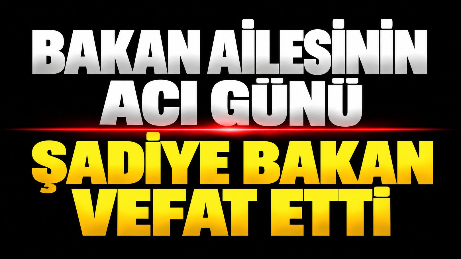 Bakan Ailesinin Acı Günü