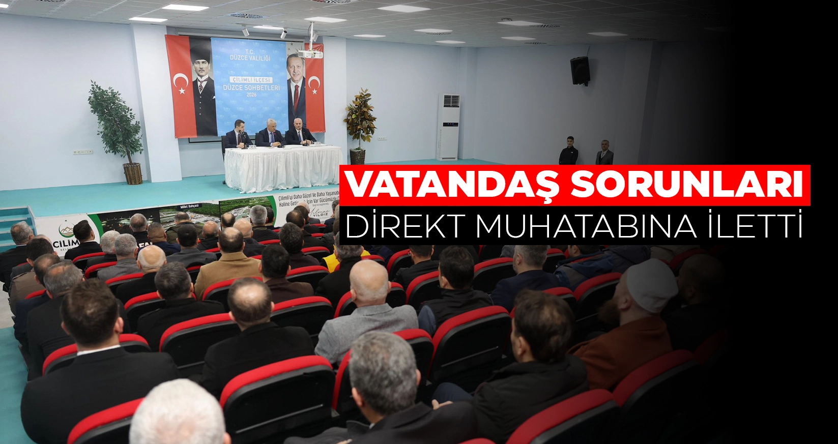 DÜZCE SOHBETLERİ’NİN İKİNCİ DURAĞI ÇİLİMLİ