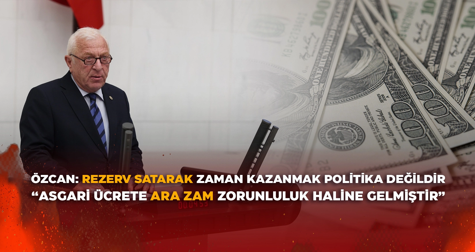 “ASGARİ ÜCRETE ARA ZAM ZORUNLULUK HALİNE GELMİŞTİR”