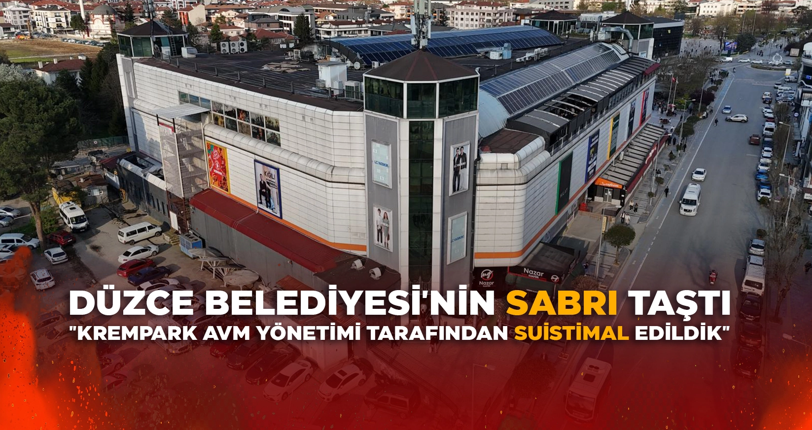 DÜZCE BELEDİYESİ'NİN SABRI TAŞTI