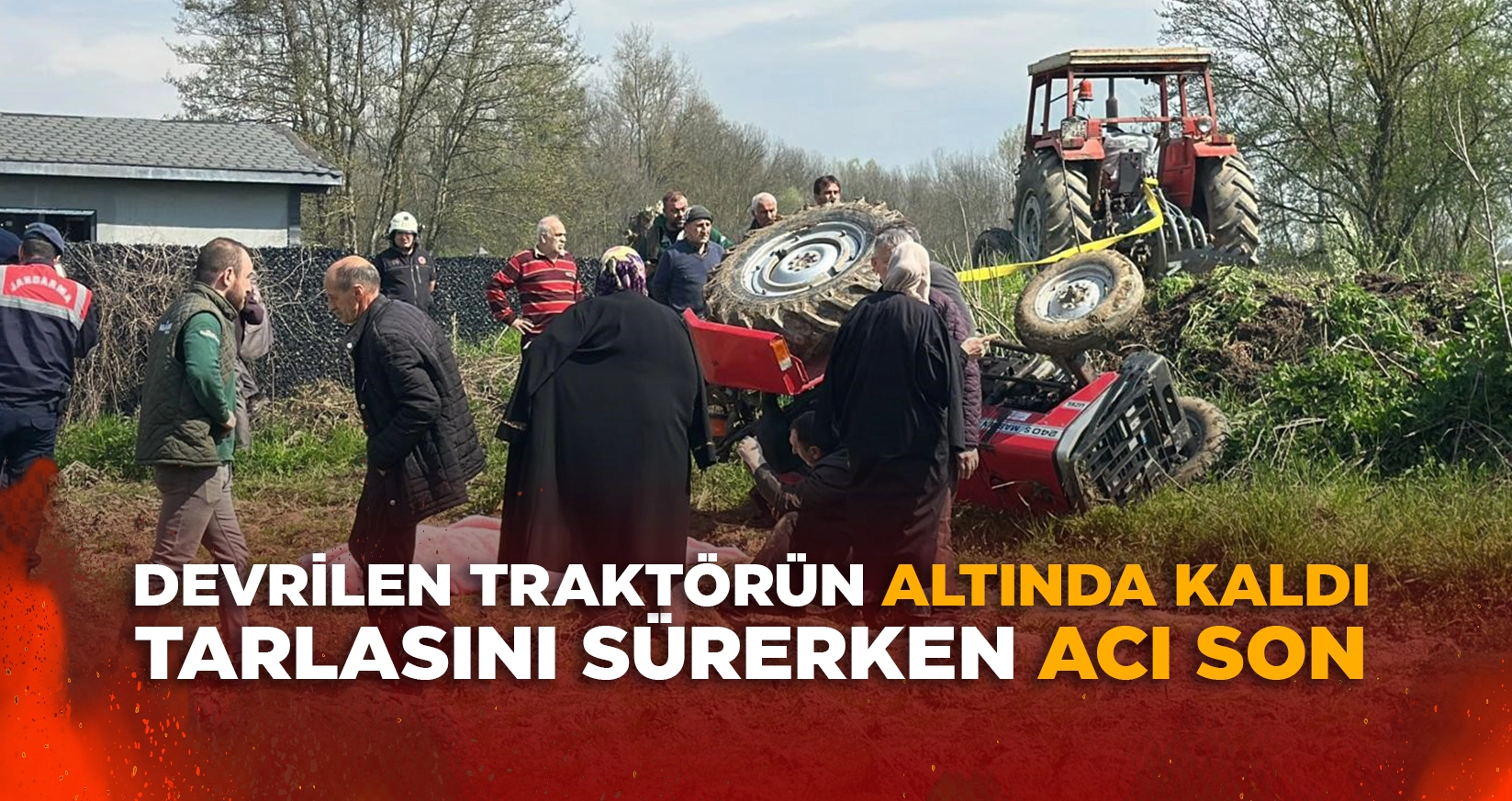DEVRİLEN TRAKTÖRÜN ALTINDA KALDI