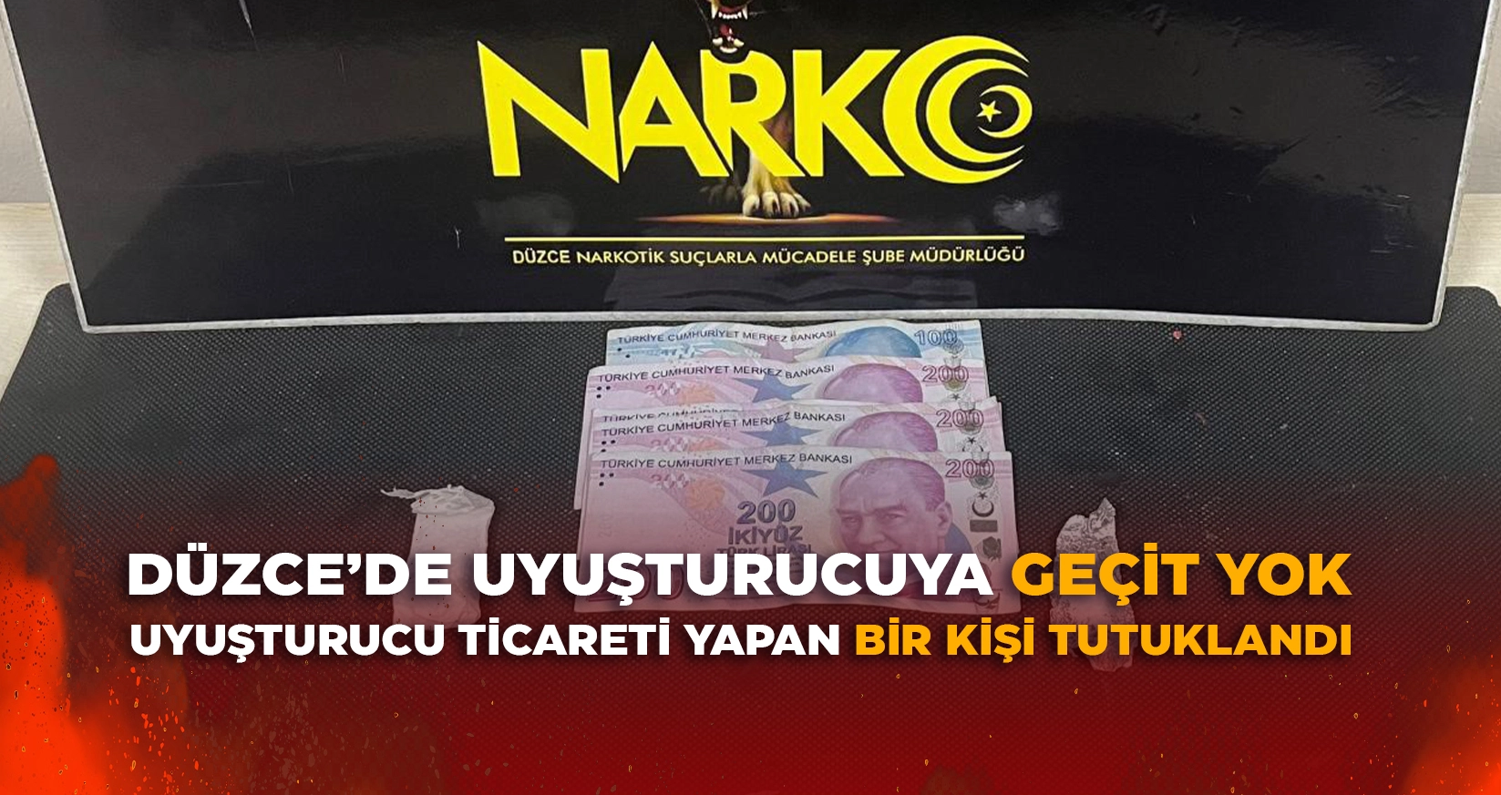 DÜZCE'DE UYUŞTURUCUYA GEÇİT YOK