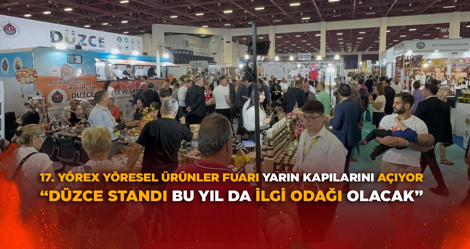 'DÜZCE STANDI BU YIL DA İLGİ ODAĞI OLACAK'