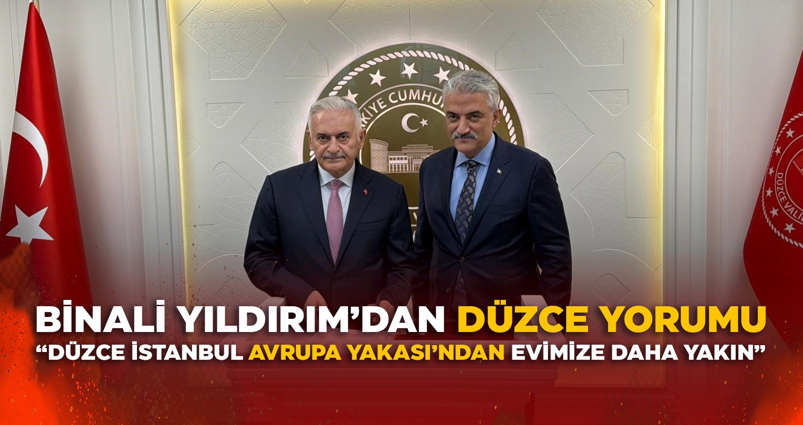BİNALİ YILDIRIM’DAN DÜZCE YORUMU