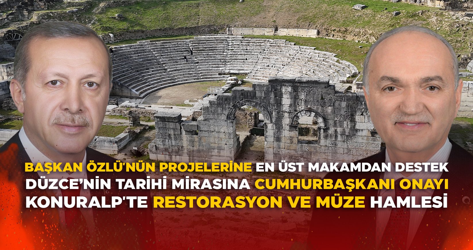 DÜZCE’NİN TARİHİ MİRASINA CUMHURBAŞKANI ONAYI
