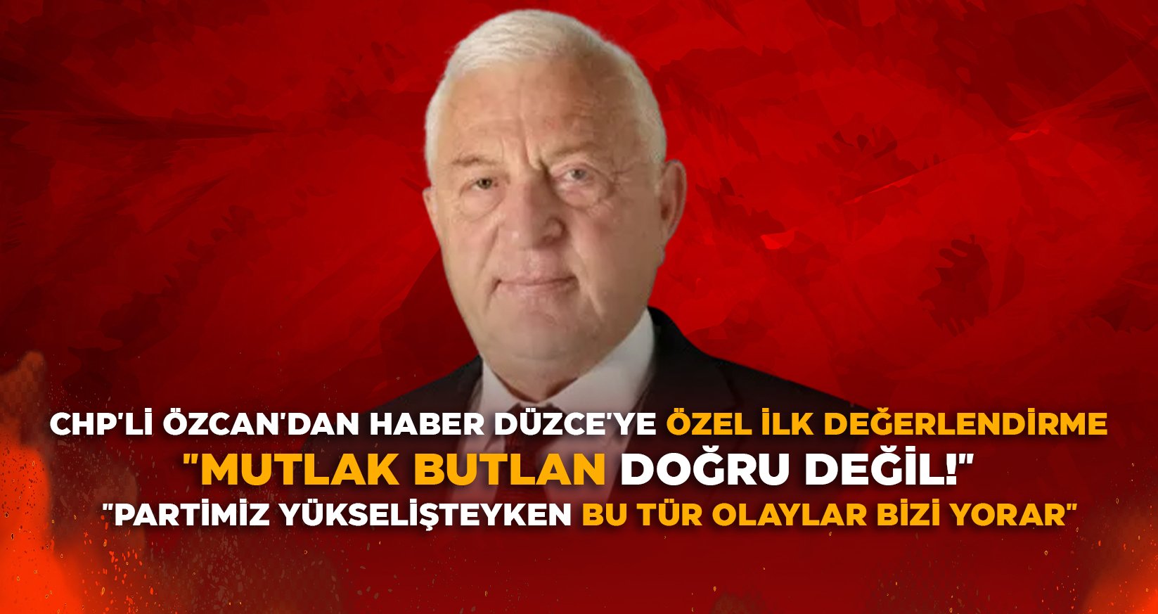 "PARTİMİZ YÜKSELİŞTEYKEN BU TÜR OLAYLAR BİZİ YORAR"
