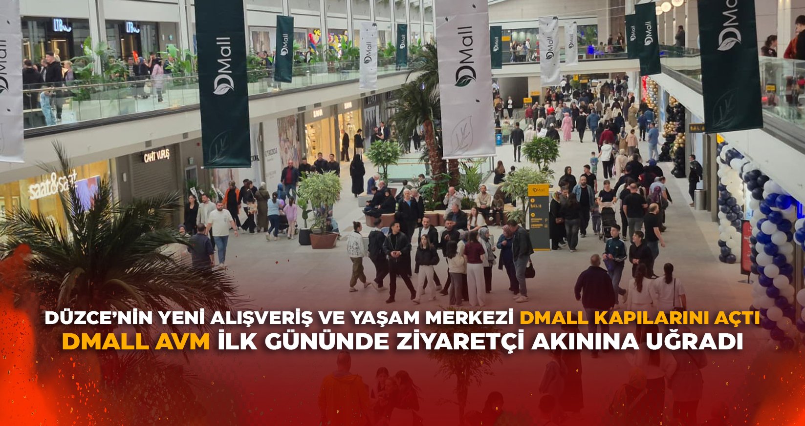 DÜZCE’NİN YENİ ALIŞVERİŞ VE YAŞAM MERKEZİ DMALL KAPILARINI AÇTI
