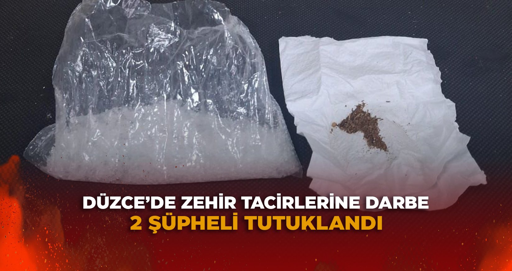 DÜZCE’DE ZEHİR TACİRLERİNE DARBE