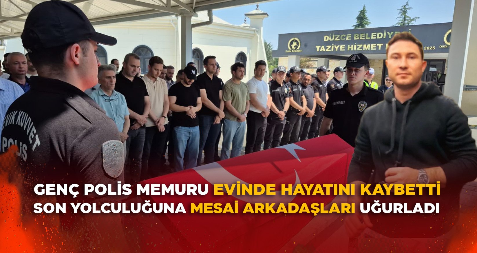 GENÇ POLİS MEMURU EVİNDE HAYATINI KAYBETTİ