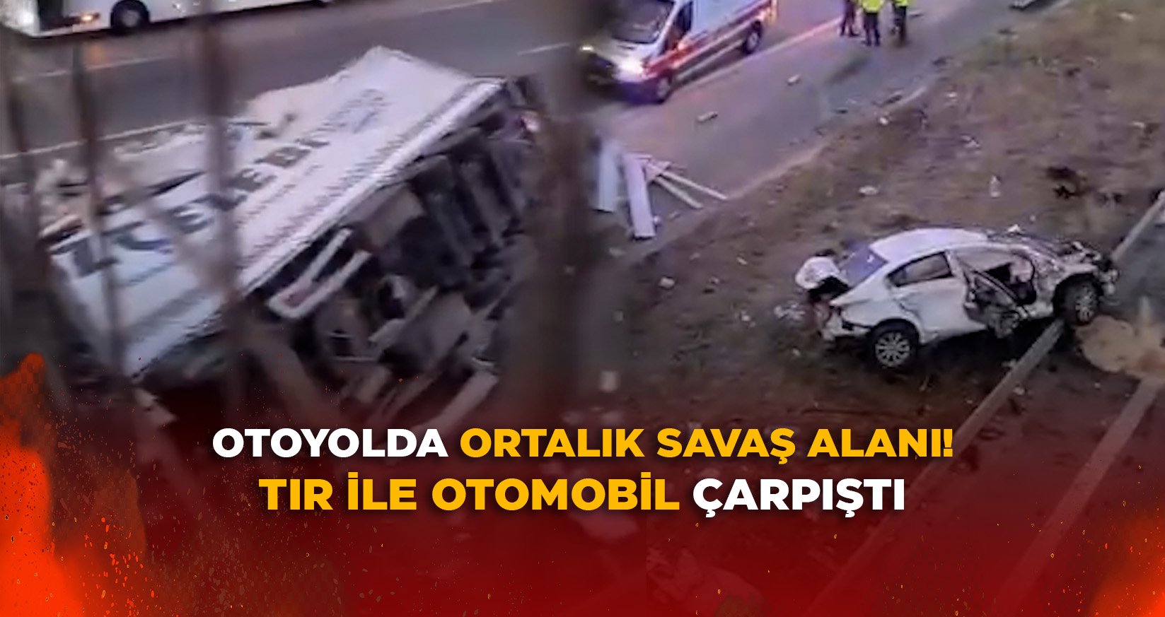 OTOYOLDA ORTALIK SAVAŞ ALANI!