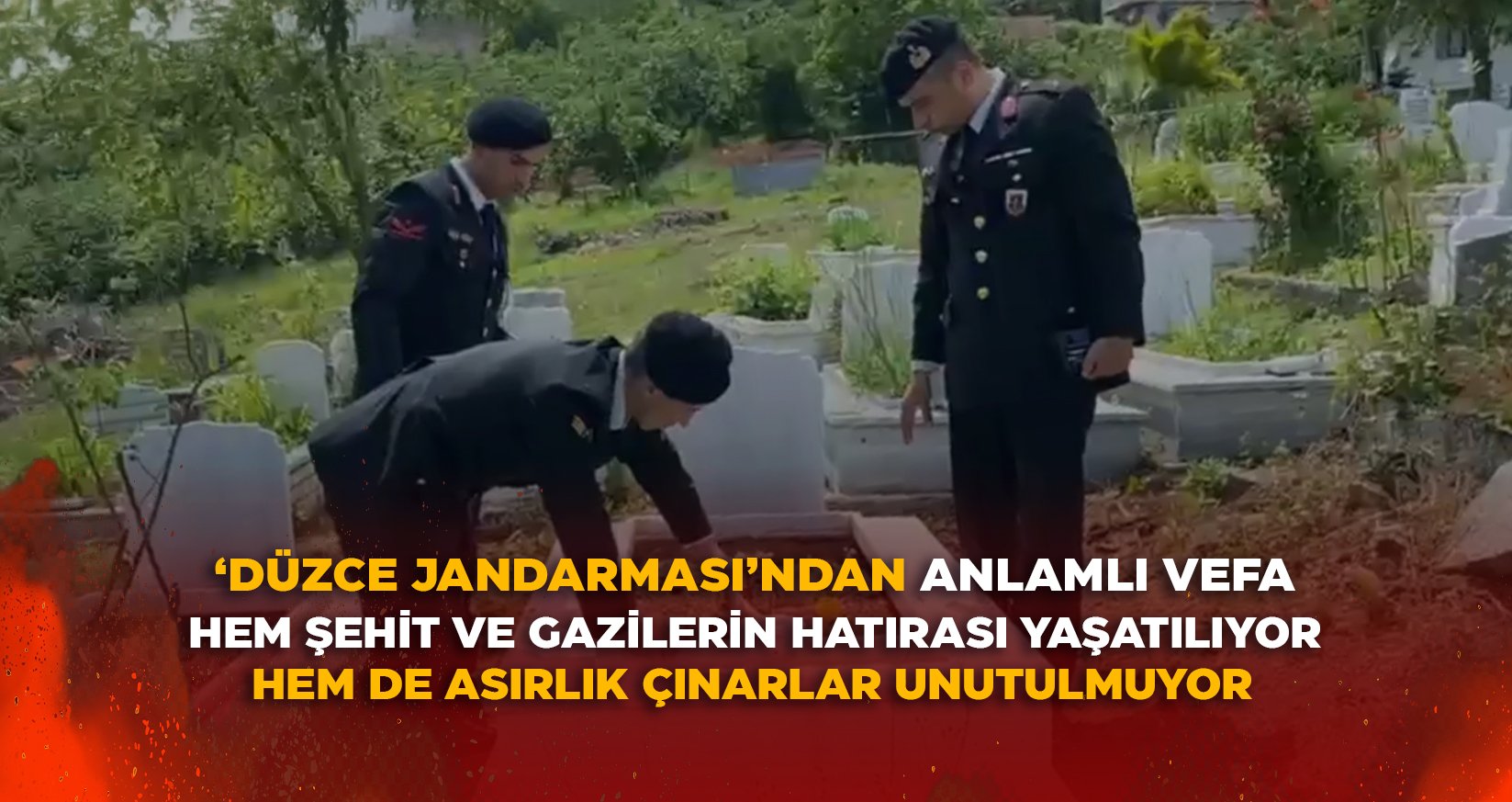 ‘DÜZCE JANDARMASI’NDAN ANLAMLI VEFA