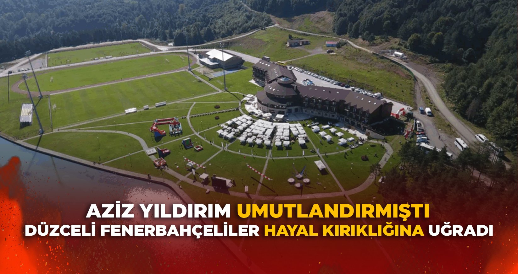 DÜZCELİ FENERBAHÇELİLER HAYAL KIRIKLIĞINA UĞRADI