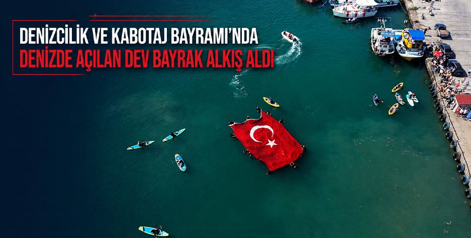 Akçakoca’da Kabotaj Bayramı Coşkusu: Denizde 50 Metrelik Türk Bayrağı Açıldı