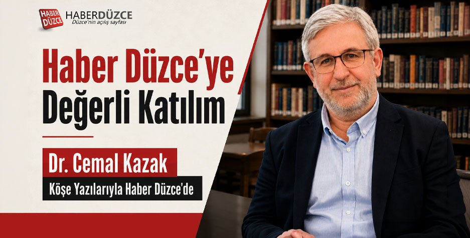Dr. Cemal Kazak Köşe Yazılarıyla Haber Düzce'de