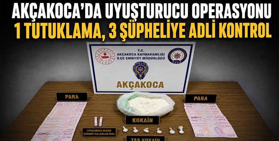 Akçakoca’da Kokain Operasyonu: 1 Tutuklama, 3 Şüpheliye Adli Kontrol