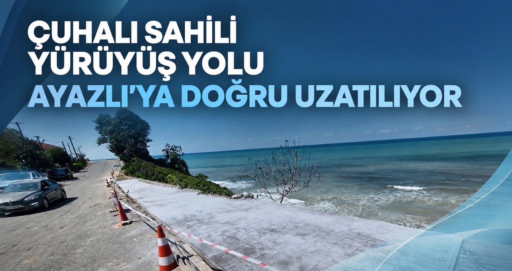 Çuhalı Sahili Yürüyüş Yolu Ayazlı’ya Doğru Uzatılıyor