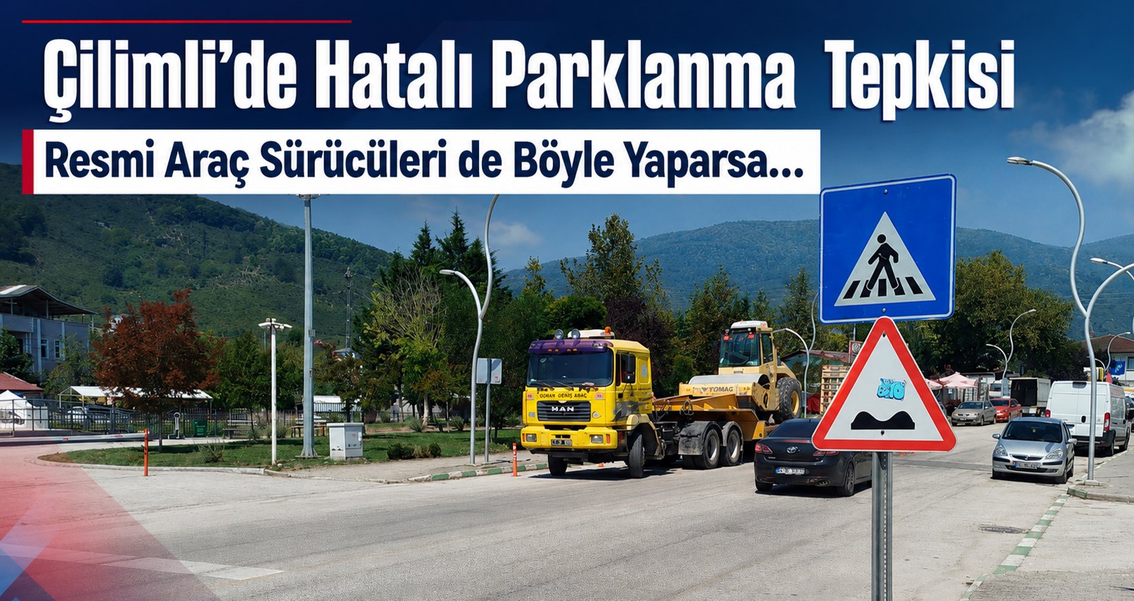 Çilimli’de Hatalı Parklanma Tepkisi