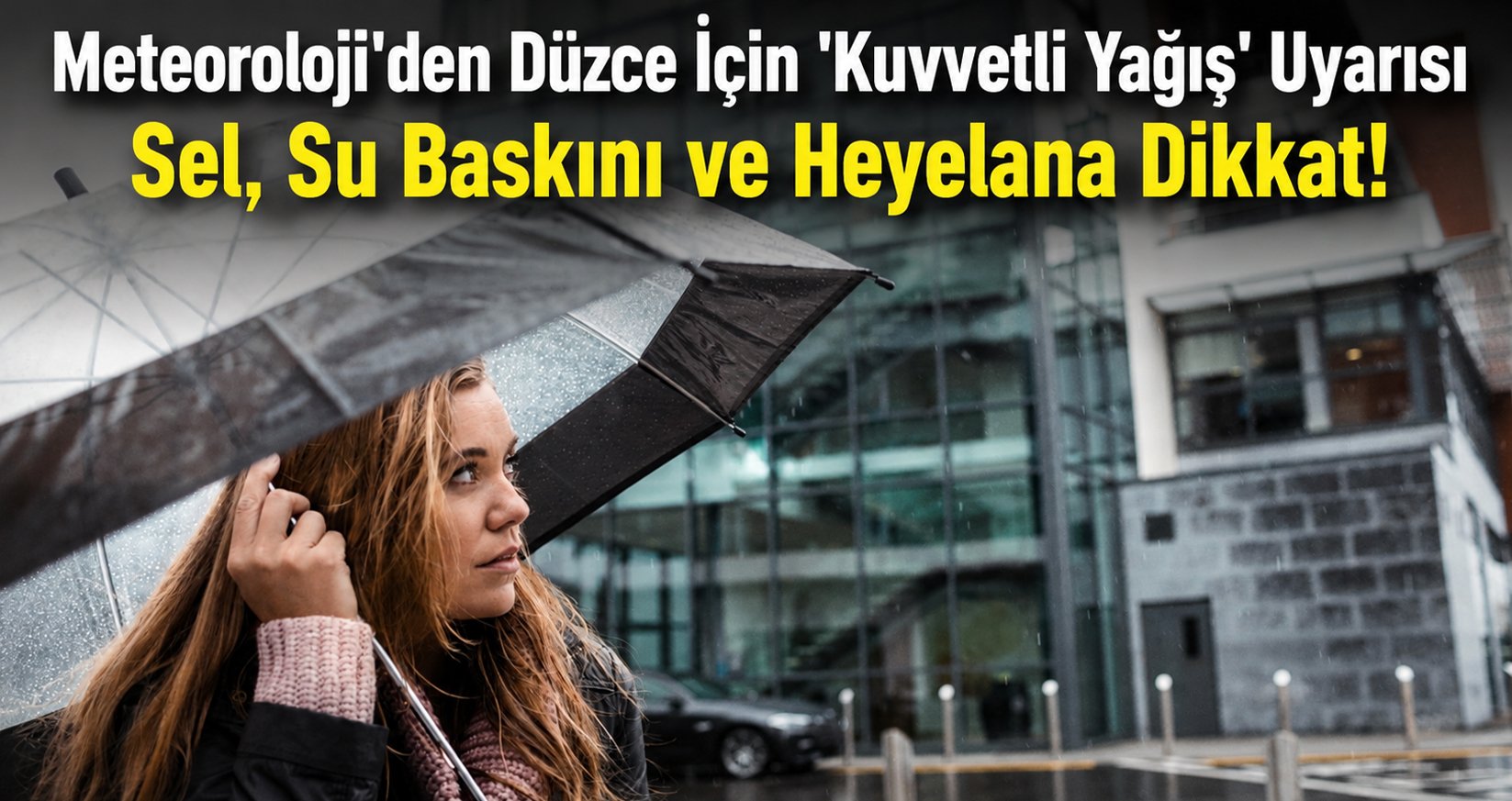 Meteoroloji'den Düzce İçin 'Kuvvetli Yağış' Uyarısı