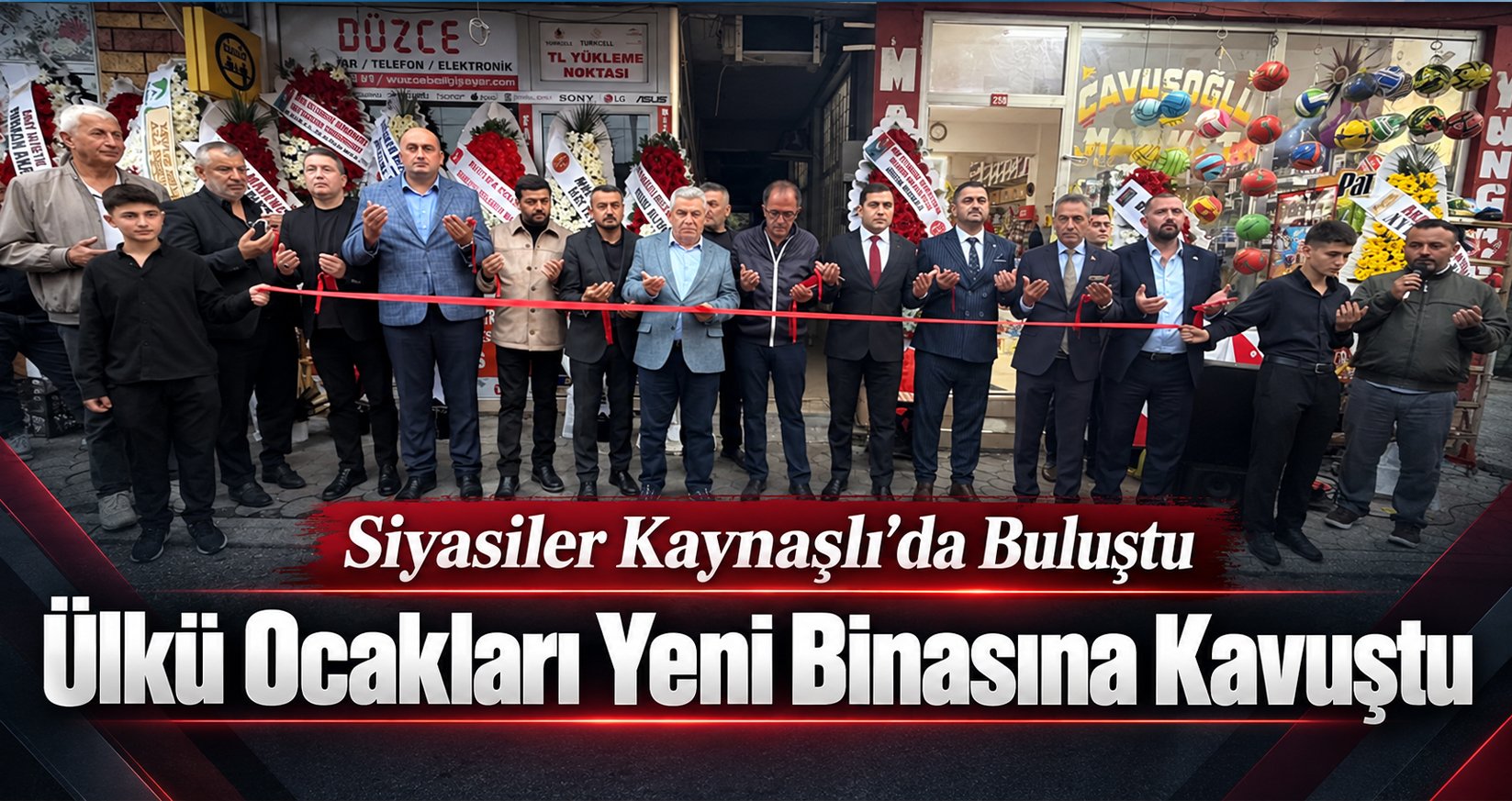 Siyasiler Kaynaşlı'da Buluştu, Ülkü Ocakları Yeni Binasına Kavuştu
