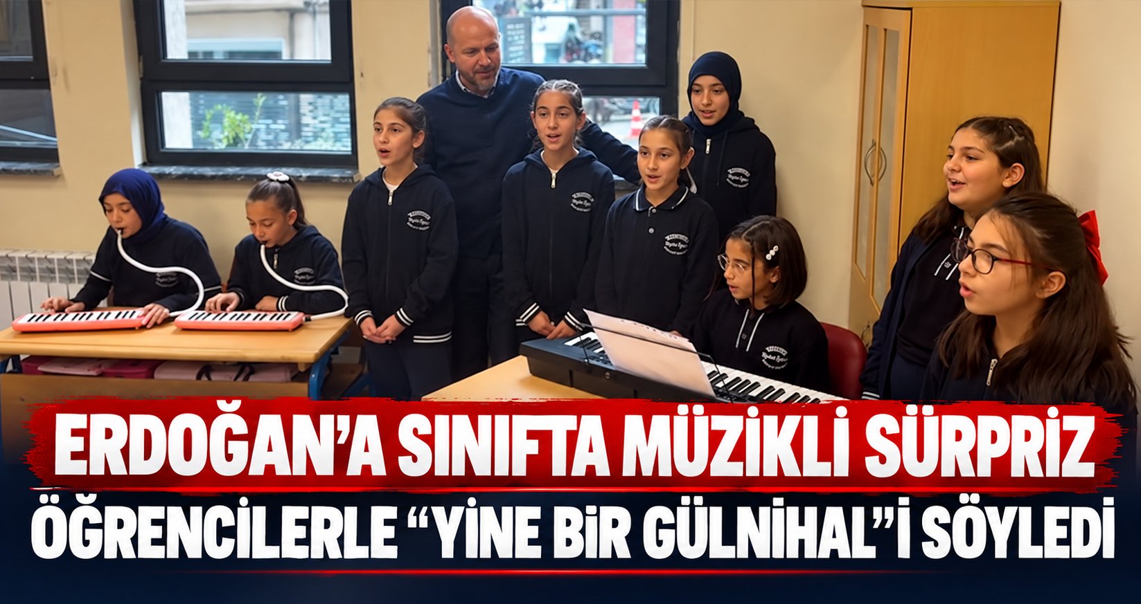 Erdoğan’a Sınıfta Müzikli Sürpriz