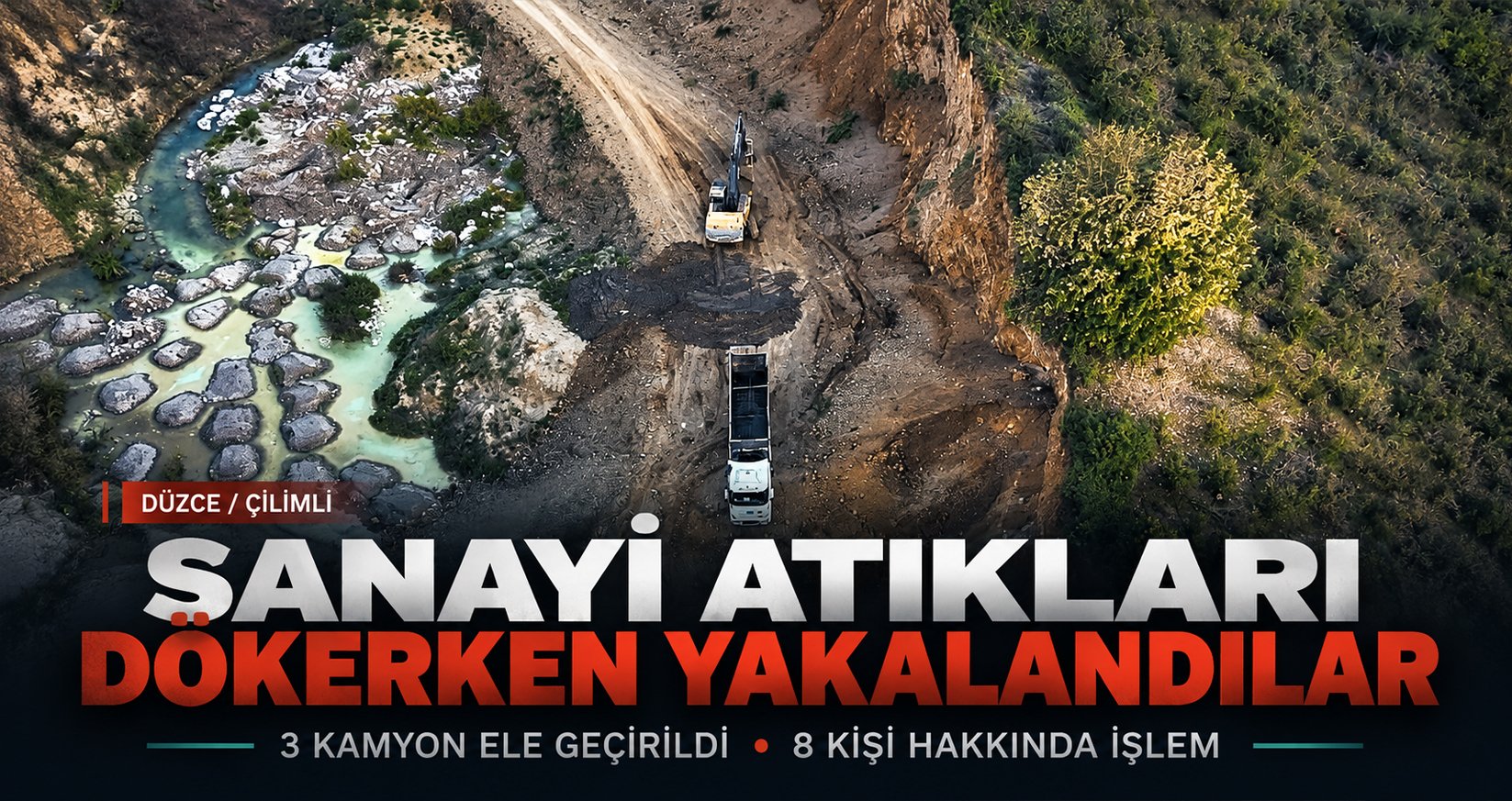 Sanayi Atıklarını Eskişehir ve Bilecik'ten Getirip Düzce'ye Dökerken Yakalandılar