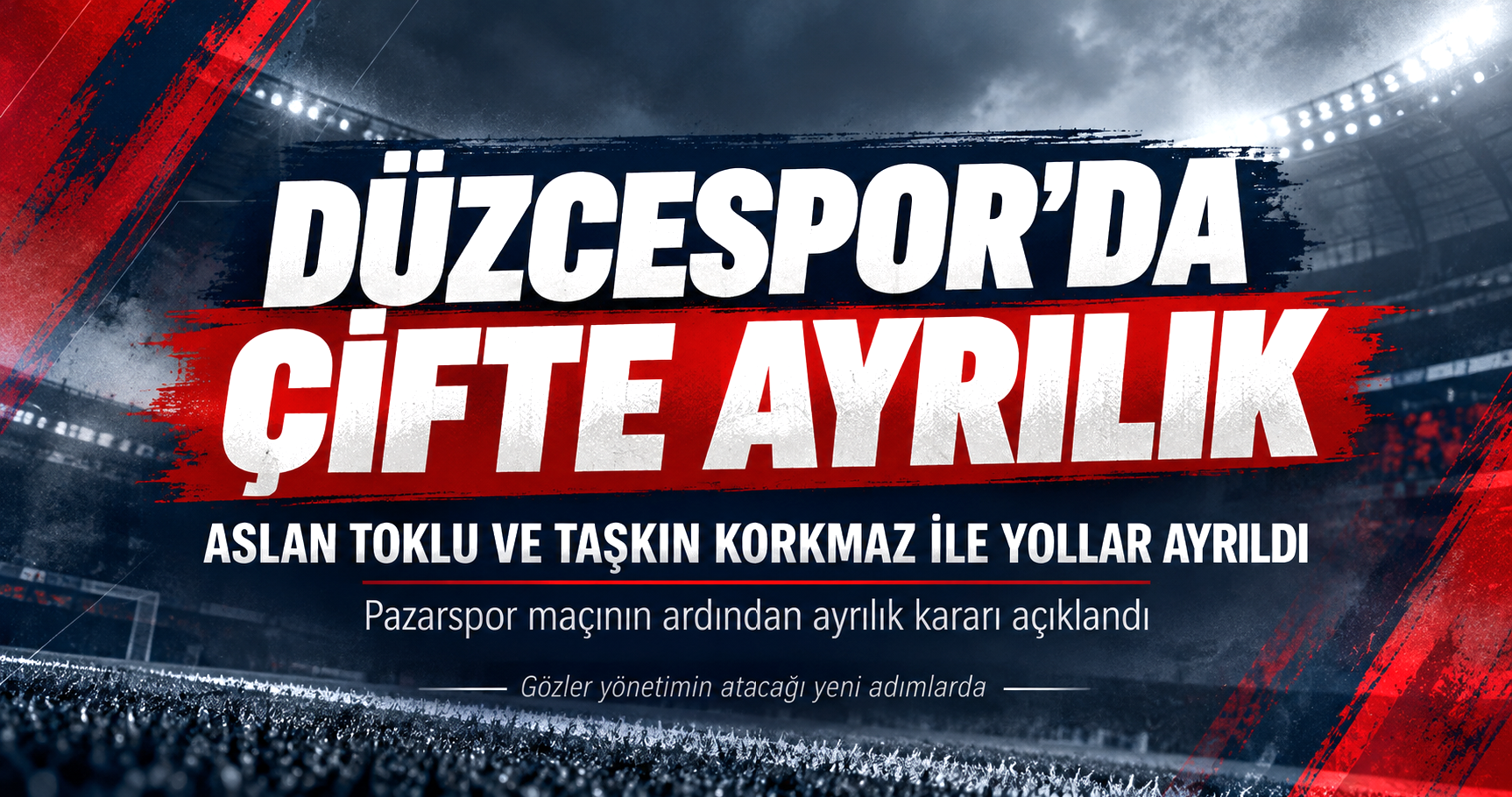 Düzcespor’da Çifte Ayrılık! Aslan Toklu ve Taşkın Korkmaz ile Yollar Ayrıldı