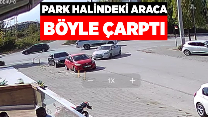 Park Halindeki Araca Böyle Çarptı