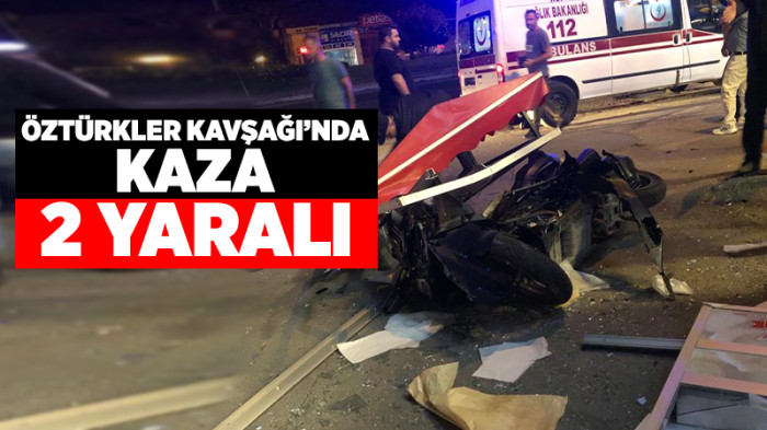 Öztürkler Kavşağı'nda Kaza: 2 Yaralı